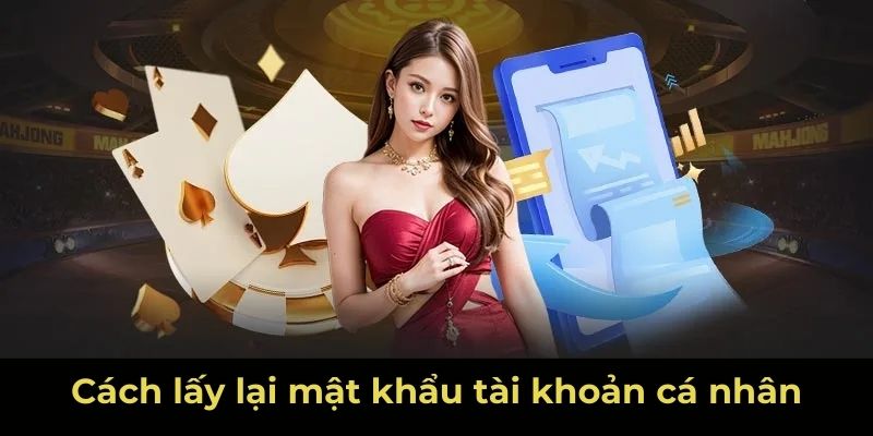 Hướng dẫn chi tiết cách lấy lại mật khẩu nhanh chóng, bảo mật